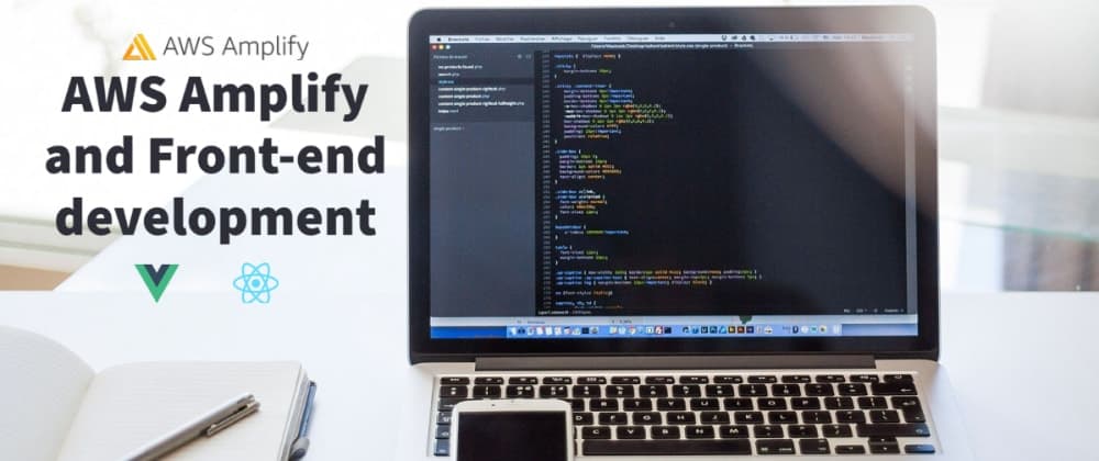 AWS Amplify and Front-end Development