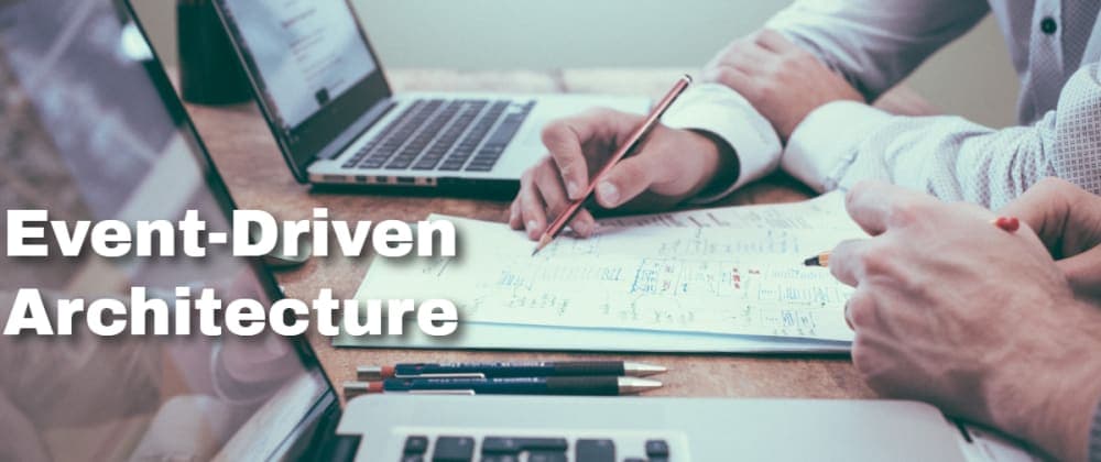 What? Why? When? Event-driven architecture
